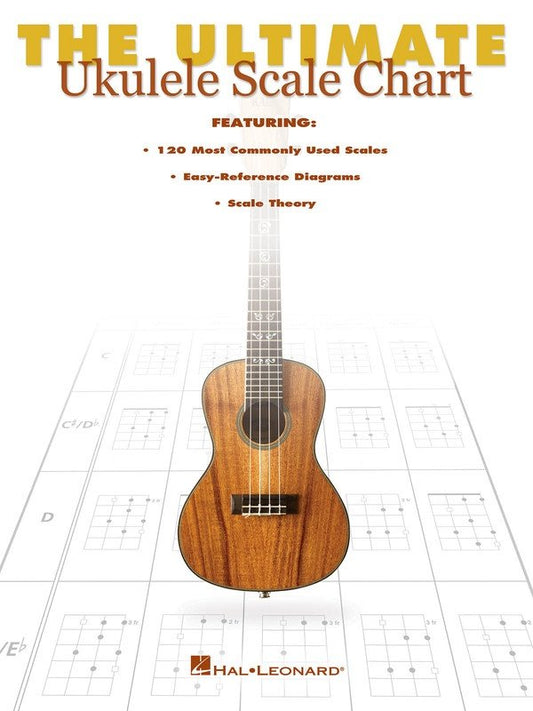 Ultimate Ukulele Scale Chart (Hal Leonard)