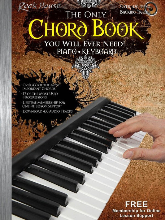 The Only Chord Book You Will Ever Need! — Keyboard (Rock House)