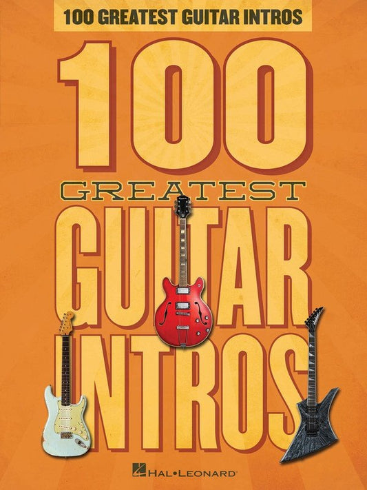 100 Greatest Guitar Intros — Guitar (Hal Leonard)