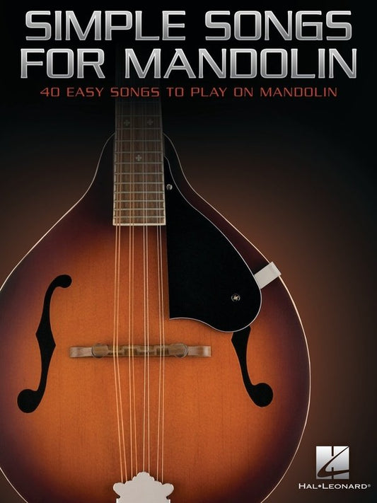 Simple Songs For Mandolin 40 Easy Songs To Play On Mandolin (Hal Leonard)