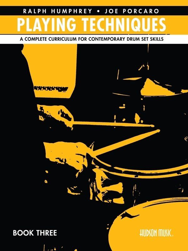 Playing Techniques Book 3: Curriculum for Contemporary Drum Set