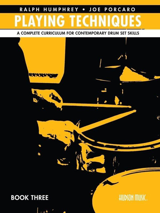 Playing Techniques Book 3: Curriculum for Contemporary Drum Set