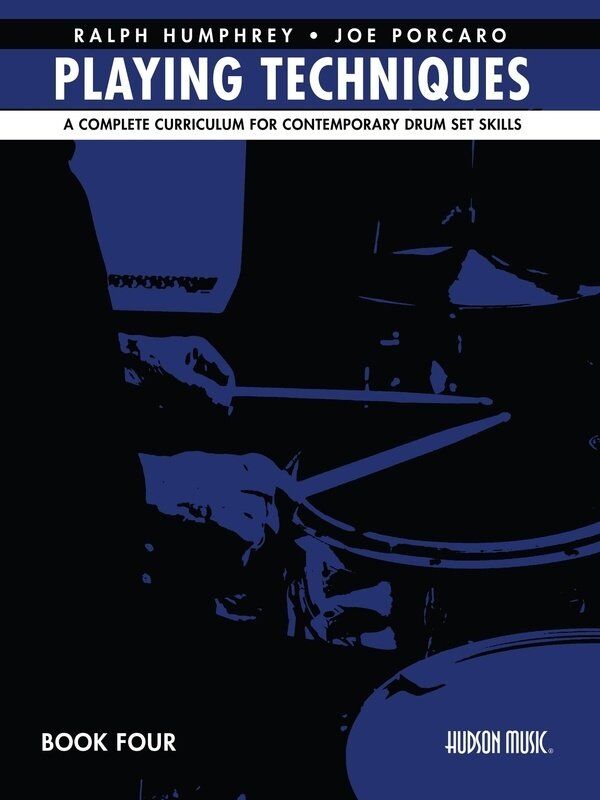 Playing Techniques Book 4 Curriculum for Contemporary Drum Set