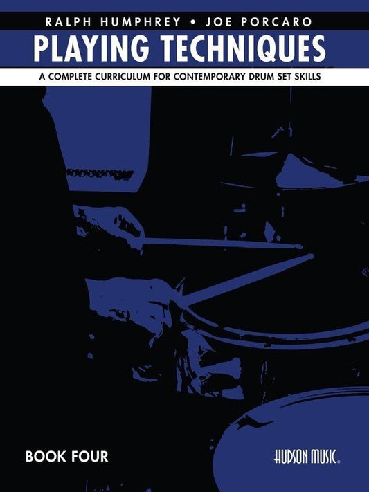 Playing Techniques Book 4 Curriculum for Contemporary Drum Set