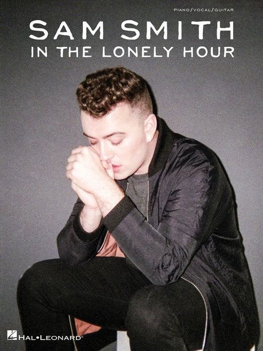 Sam Smith: In the Lonely Hour — Piano/Vocal/Guitar (Hal Leonard)