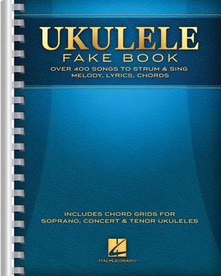 Ukulele Fake Book — 9x12 Spiral, Melody Line, Lyrics & Chords (Hal Leonard)