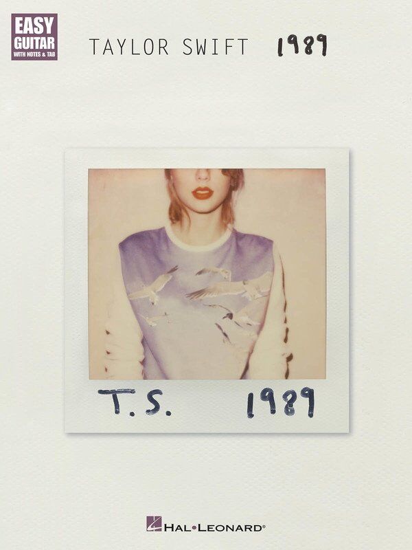 Taylor Swift - 1989 Easy Guitar Notes & Tab Songbook