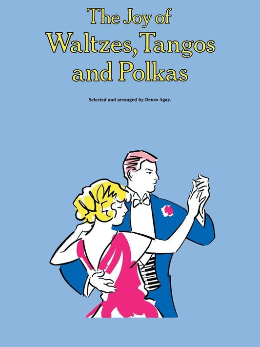 The Joy of Waltzes, Tangos and Polkas for Piano