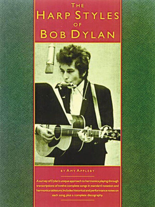 The Harp Styles of Bob Dylan - Harmonica Songbook
