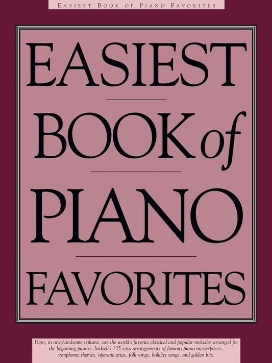 Easiest Book of Piano Favorites - 125 Easy Arrangements, Spiral Bound, 240 Pages, Music Sales America