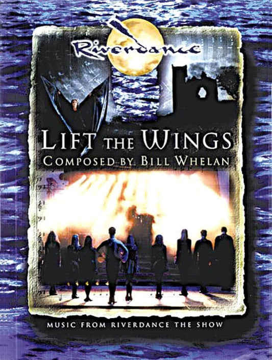 Lift The Wings From Riverdance The Show Single Sheet