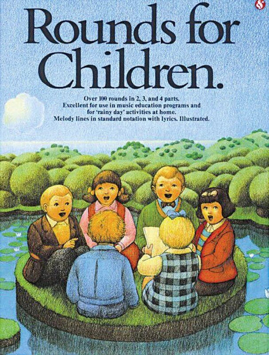 Rounds for Children - Illustrated Book of 100 Rounds for Voice, Melody Line & Lyrics, 64 Pages, Music Sales America