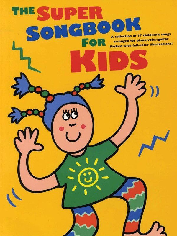 The Super Songbook for Kids PVG - 37 Children's Songs for Piano, Voice, and Guitar, 80 Pages with Full-Color Illustrations