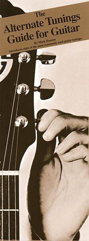 Alternate Tunings Guide for Guitar - 40 Pages, Guitar TAB, Music Sales America
