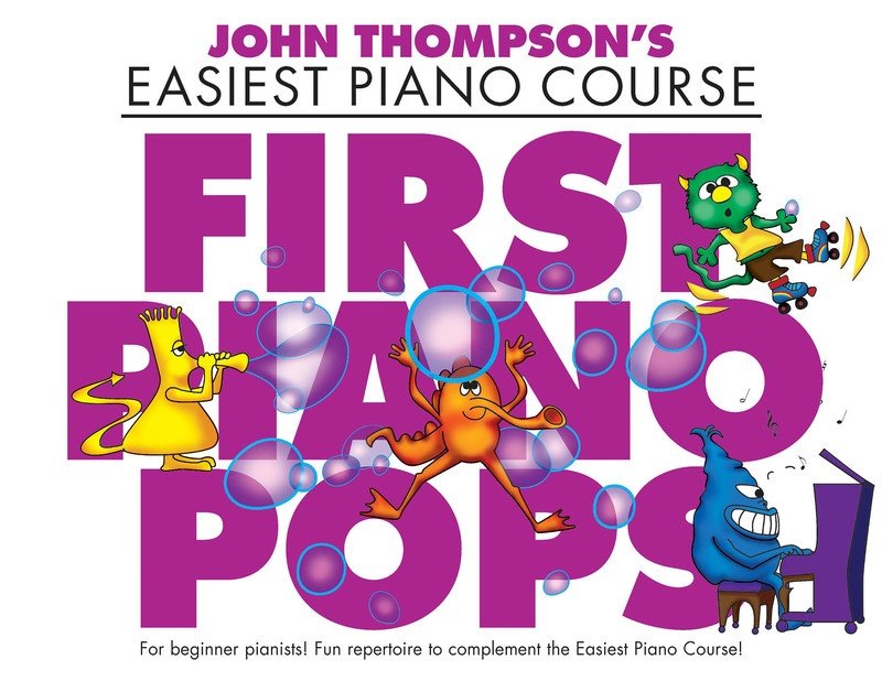 John Thompson's Easiest Piano Course: First Piano Pops (Willis Music)