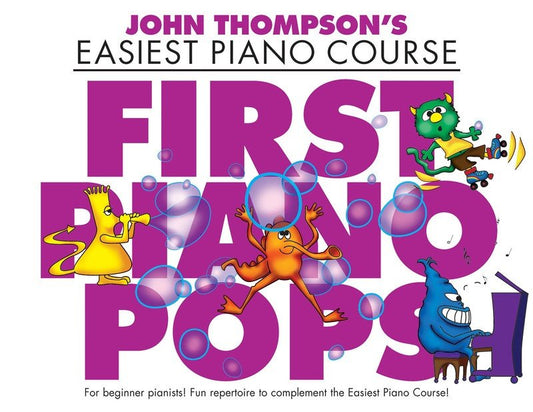 John Thompson's Easiest Piano Course: First Piano Pops (Willis Music)