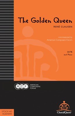 Golden Queen Satb (American Composers Forum)
