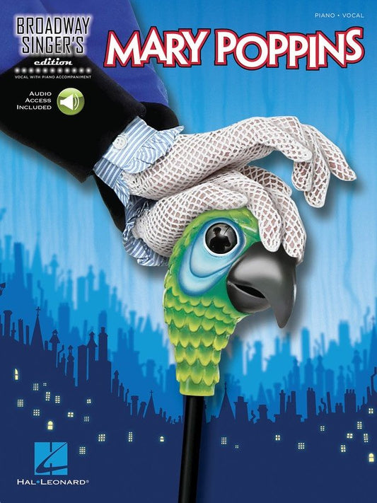 Mary Poppins — Broadway Singer's Edition, Piano/Vocal, Book/Online Audio (Hal Leonard)