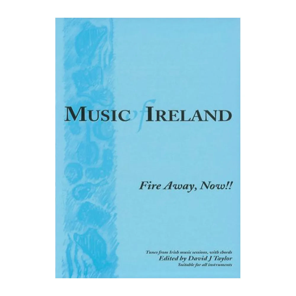 Mally Ireland Fire Away Now - Traditional Irish Music Book Series