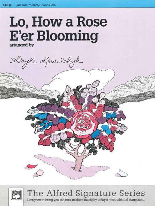 Lo How A Rose Eer Blooming Ps Arr Kowalchyk