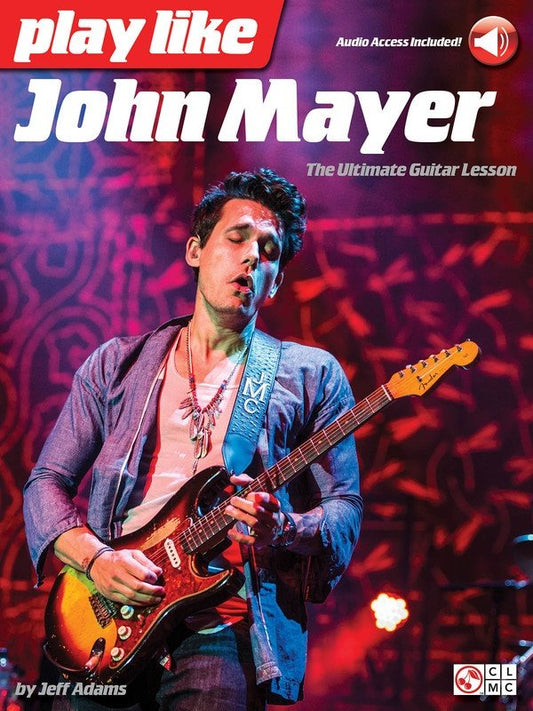 Play Like John Mayer — Guitar TAB, Book/Online Audio (Cherry Lane Music)