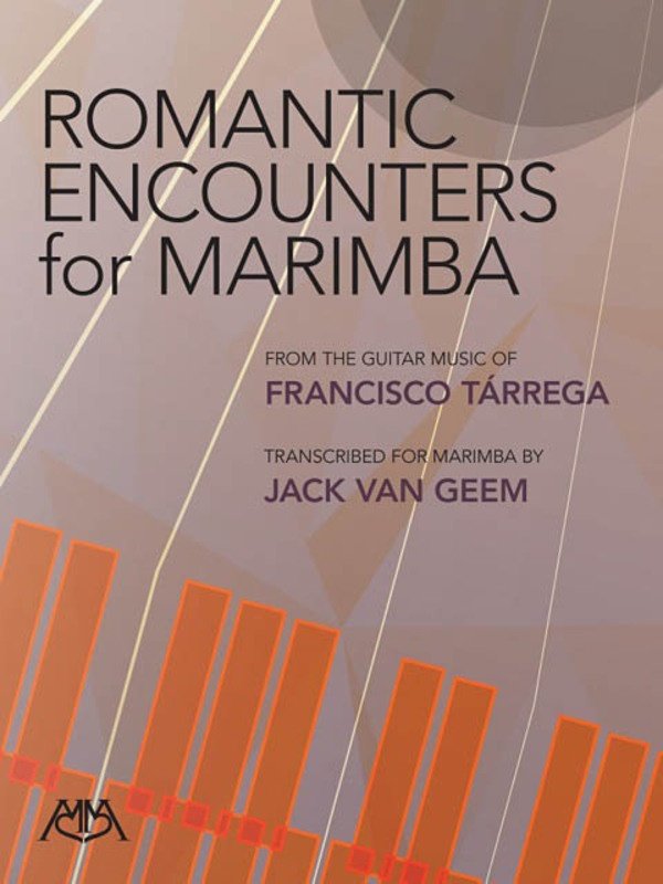 Tarrega (arr. Van Geem): Romantic Encounters for Marimba (Meredith Music)