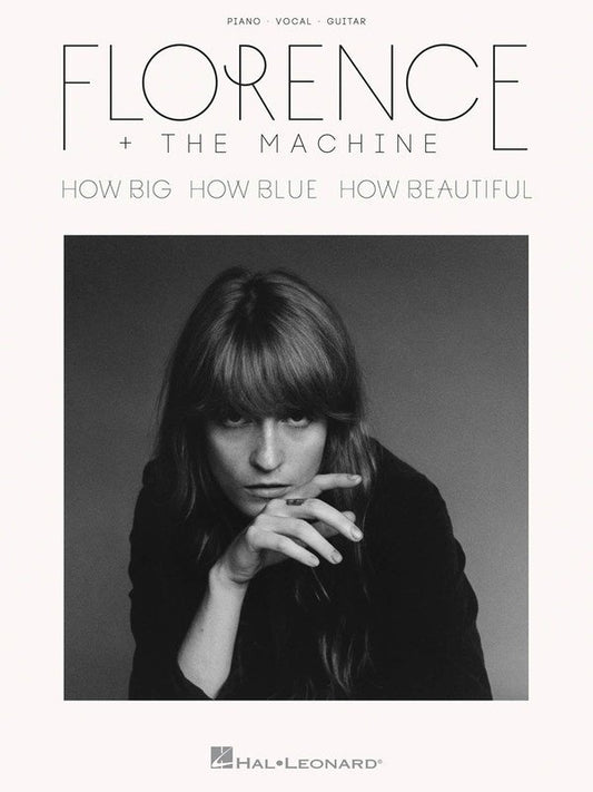 Florence + the Machine: How Big How Blue How Beautiful — Piano/Vocal/Guitar (Hal Leonard)
