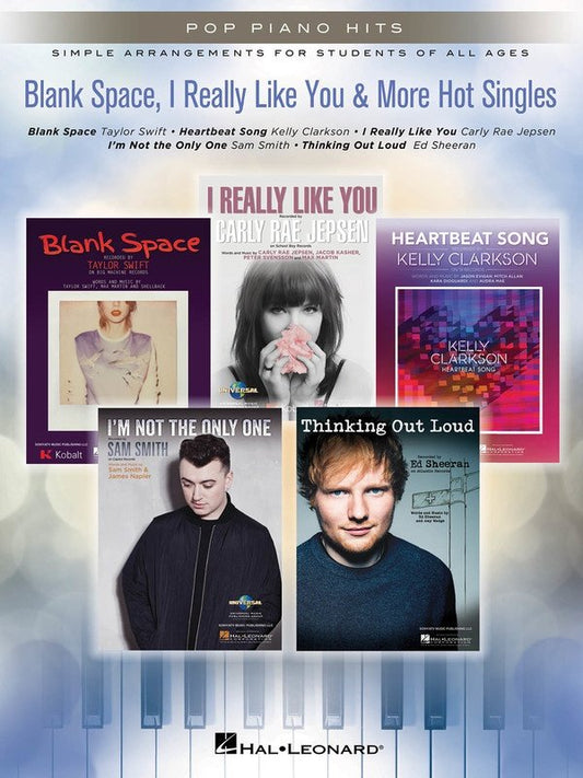 Blank Space, I Really Like You & More Hot Singles — Easy Piano with Lyrics (Hal Leonard Pop Piano Hits)