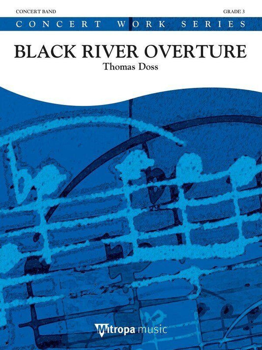 Black River Overture DHCB3 by Mitropa Music - Concert Band, Duration: 6:00