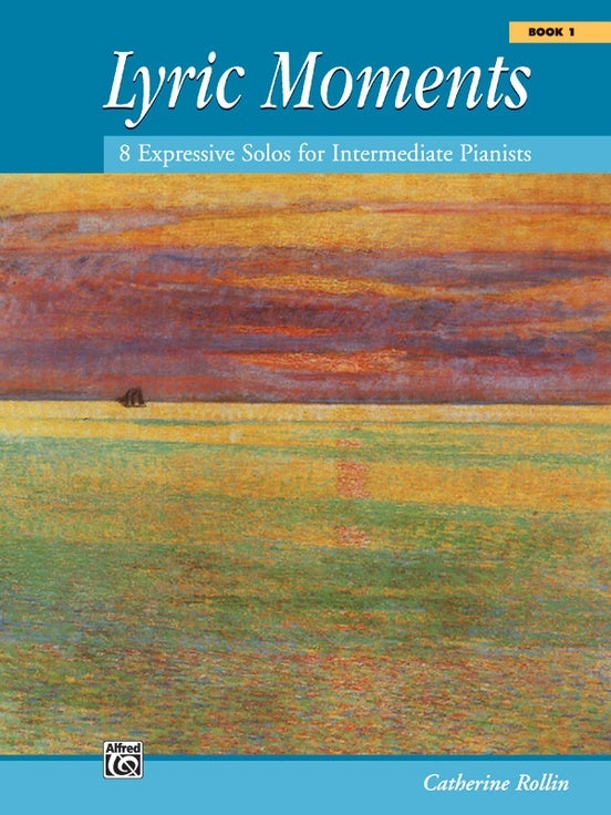 Lyric Moments Book 1 Intermediate Piano