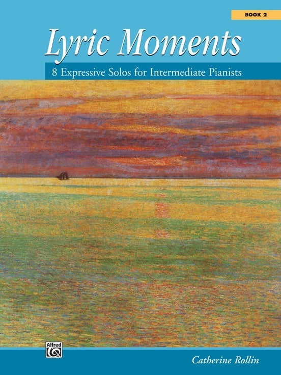 Lyric Moments Book 2 Intermediate Piano