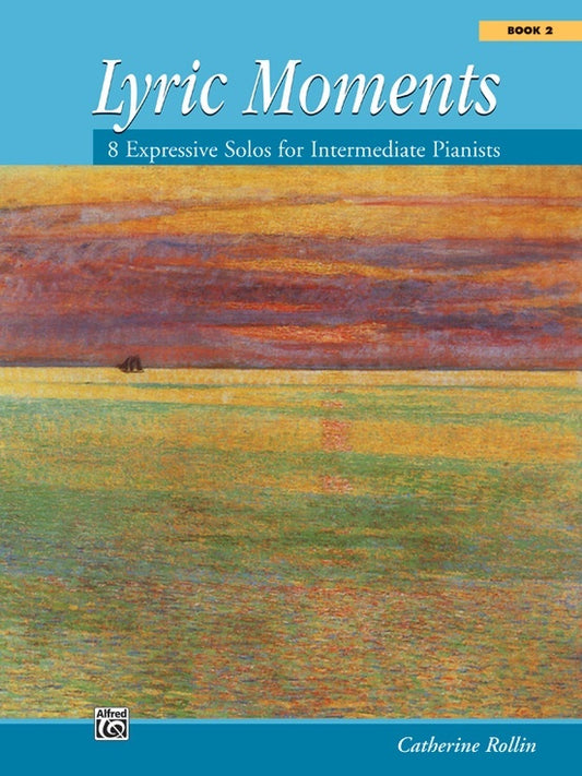Lyric Moments Book 2 Intermediate Piano
