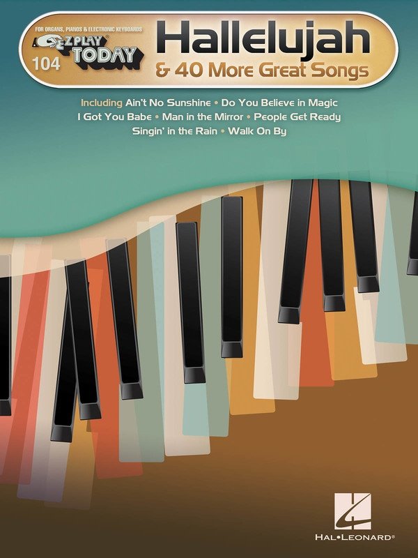 Hallelujah & 40 More Great Songs — E-Z Play Today, No. 104 (Hal Leonard)