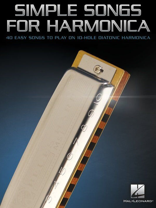 Simple Songs for Harmonica: 40 Easy Songs for 10-Hole Diatonic Key of C Harmonica with Notation, Tabs, Lyrics, and Chord Symbols