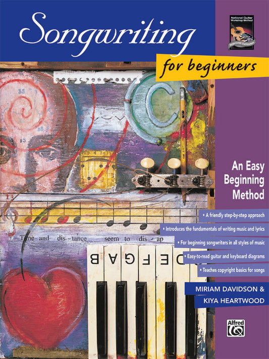 Songwriting for Beginners: A User-Friendly Guide to Writing Melodies, Chord Progressions, Lyrics, and Music Basics