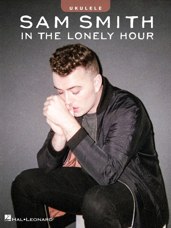 Sam Smith: In the Lonely Hour — Ukulele (Hal Leonard)