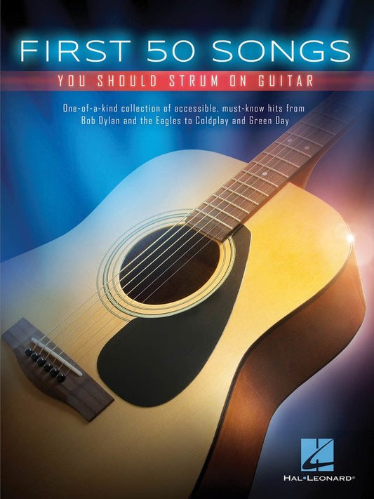 First 50 Songs You Should Strum on Guitar (Hal Leonard)