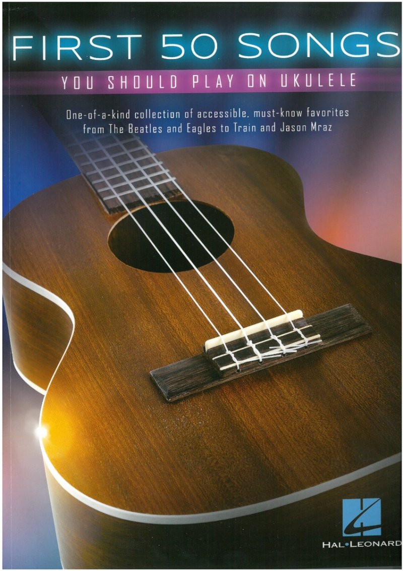First 50 Songs You Should Play on Ukulele — (Hal Leonard)