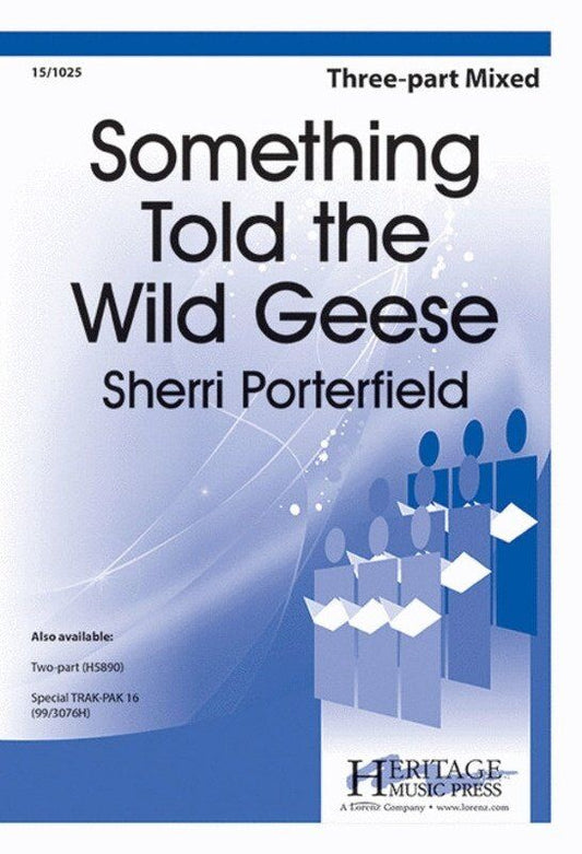 Something Told The Wild Geese 3 Part Mixed