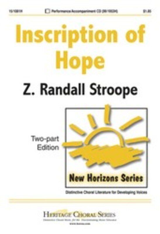 Inscription of Hope 2 Part ACV by Z. Randall Stroope - Choral Sheet Music
