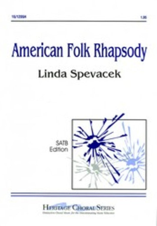 American Folk Rhapsody Arr Spevacek SATB