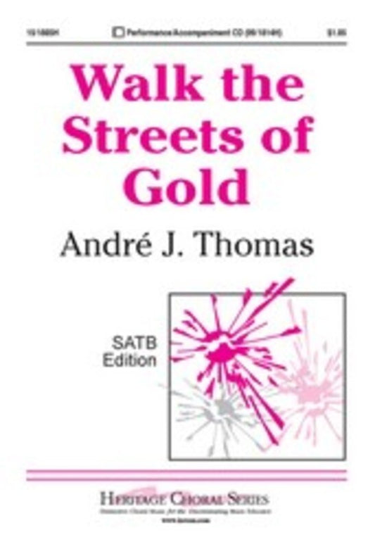 Walk The Streets Of Gold SATB