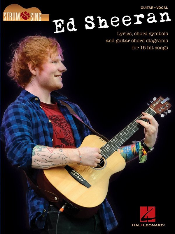 Ed Sheeran — Strum & Sing, Lyrics & Chords (Hal Leonard)