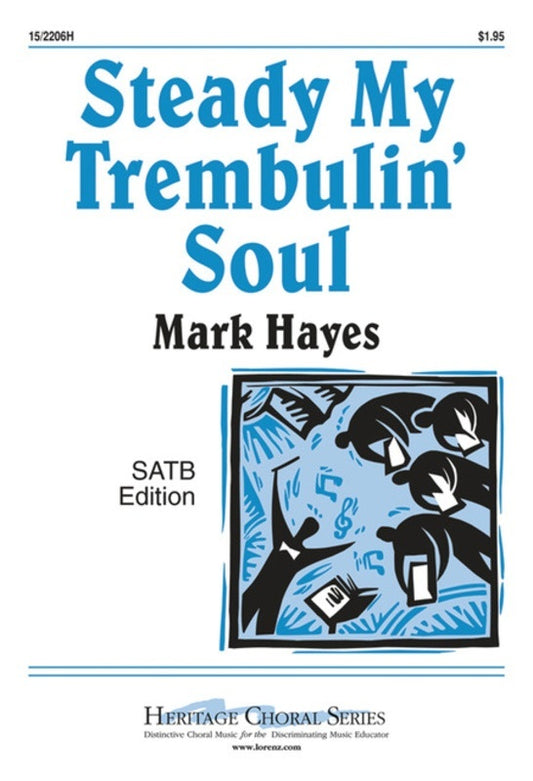 Steady My Trembulin Soul SATB