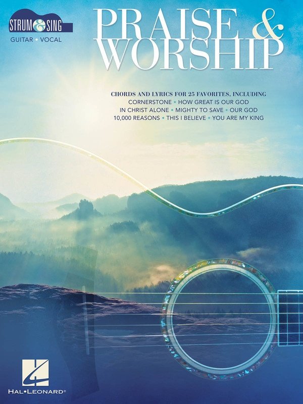 Praise & Worship Strum & Sing — Lyrics & Chords for Guitar (Hal Leonard)