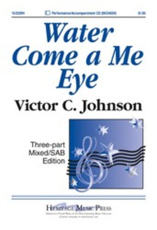 Water Come A Me Eye Arr Johnson 3 Part Mixed/Piano