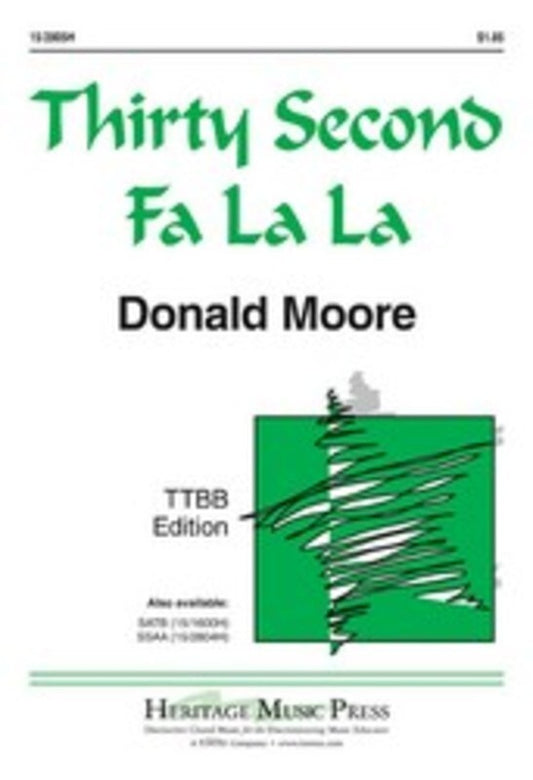 Thirty Second Fa La La TTBB