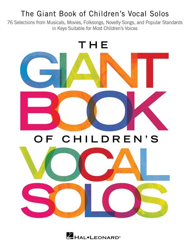 Giant Book of Children's Vocal Solos with 76 songs for guitar and piano, includes musical theatre, movies, folk songs, and standards, 280 pages