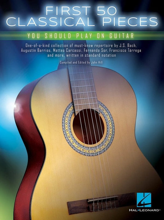 First 50 Classical Pieces to Play on Guitar (Hal Leonard)