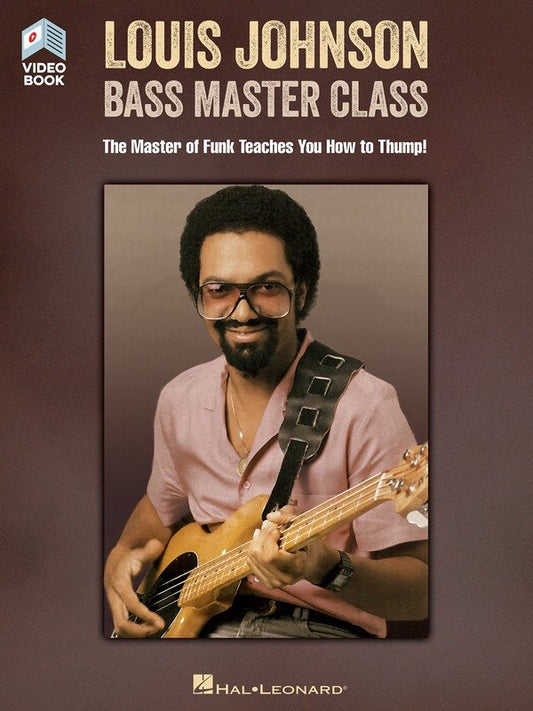 Louis Johnson: Bass Master Class — Book/Online Video (Hal Leonard)